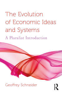 The Evolution of Economic Ideas and Systems: a Pluralist Introduction (E-Book)