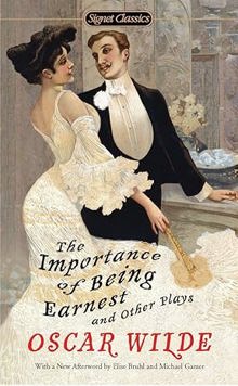 The Importance of Being Earnest and Other Plays