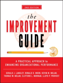 The Improvement Guide - A Practical Approach to Enhancing Organizational Performance