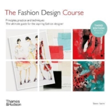 Fashion Design Course: Principles, Practice and Techniques