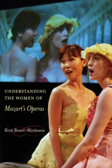 UNDERSTANDING THE WOMEN OF MOZARTS OPERA