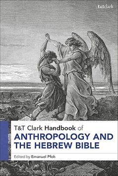 T&T Clark Handbook of Anthropology and the Hebrew Bible