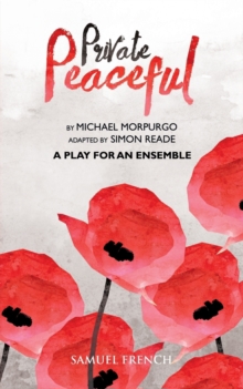 PRIVATE PEACEFUL -A PLAY FOR AN ENSEMBLE