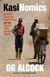 Kasinomics: African Informal Economies and the People Who Inhabit Them