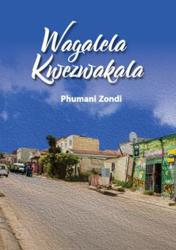 Wagalela Kwezwakala