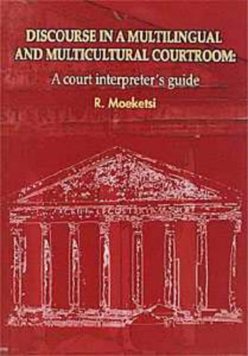 Discourse in a Multilingual and Multicultural Courtroom: a Court Interpreter’s Guide