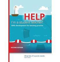 Help, I'm a Student Teacher: Skills Development for Teaching Practice