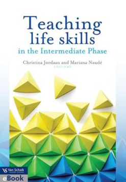 Teaching Life Skills in the Intermediate Phase  (E-Book)