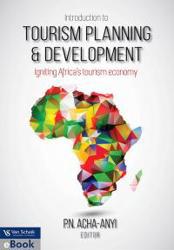 Introduction to Tourism Planning and Development: Igniting Africa's Tourism Economy (E-Book)