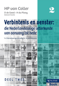 Verbintenis en Venster: Die Nedelands-Talige Letterkunde van Aanvang tot Hede Deel 2 (E-Book)