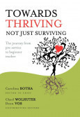 Towards Thriving not just Surviving