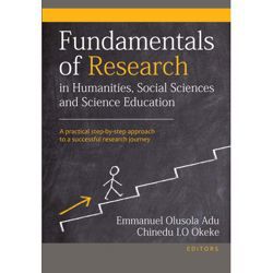 Fundamentals of Research in Humanities, Social Sciences and Science Education: a Practical Step-by-Step Approach to a Successful Journey