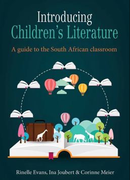 Introducing Children's Literature: a Guide to the South African Classroom
