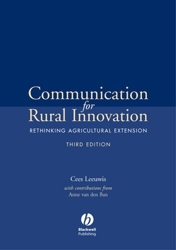 Communication for Rural Innovation: Rethinking Agricultural Extension