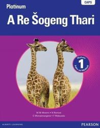 Platinum a re sogeng thari: Grade 1: Learner's book - Home language 