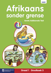 Afrikaans Sonder Grense Eerste Addisionele Taal: Graad 1 Grootboek 3