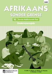 Afrikaans Sonder Grense Eerste Addisionele Taal Graad 10 Onderwysersgids