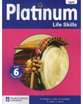 Platinum Life Skills - Grade 6 Learners Book