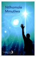 Ntlhomole Mmutlwa: Grade 12 (E-Book)