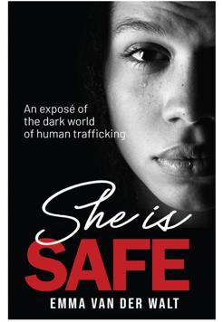 She is Safe: an Expose of the Dark World of Human Trafficking 