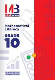 Mindbourne Mathematical Literacy Grade 10 Learner’s Book