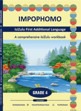 Impophomo: IsiZulu First Additional Language Grade 4 Workbook