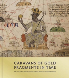 CARAVANS OF GOLD FRAGMENTS OF TIME