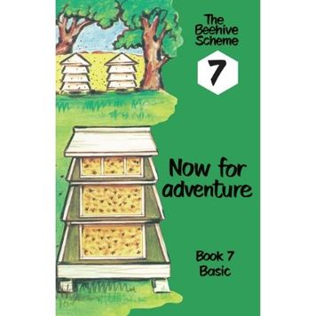 The Beehive Scheme book 7: Now for Adventure