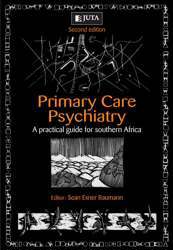 Primary care psychiatry: A practical guide for South Africa