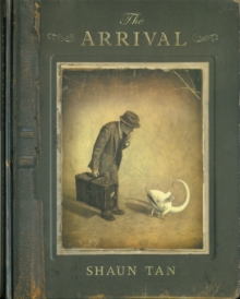 The Arrival: Shaun Tan