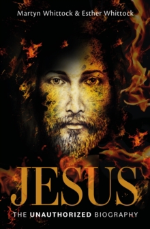 JESUS THE UNAUTHORIZED BIOGRAPHY