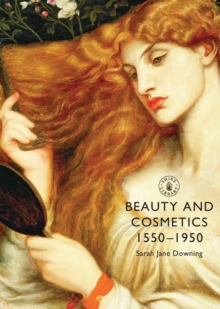 BEAUTY & COSMETICS 1550-1950