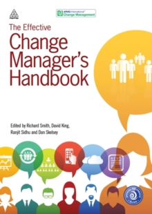 The Effective Change Manager's Handbook: Essential Guidance to the Change Management Body of Knowledge
