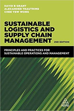 Sustainable Logistics and Supply Chain Management: Principles and Practices for Sustainable Operations and Management