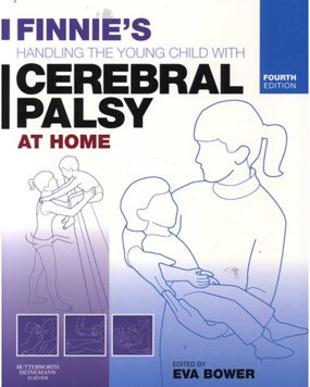 Finnie's Handling the Young Child with Cerebral Palsy at Home