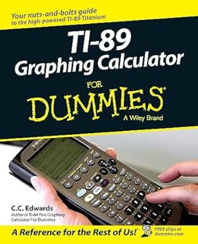 TI-89 Graphing Calculator For Dummies