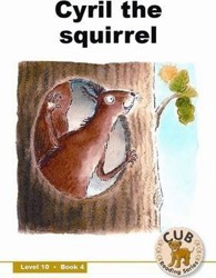 CUB READING SCHEME (ENGLISH) LEVEL 10 BK 4: CYRIL THE SQUIRREL