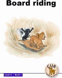 CUB READING SCHEME (ENGLISH) LEVEL 4 BK 1: BOARD RIDING