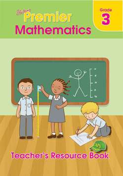 Shuters Premier Mathematics Grade 3 Teacher's Resource Book
