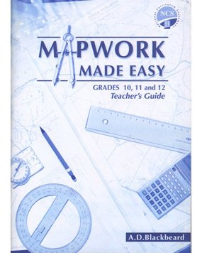 Mapwork Made Easy For FET Phase TG: Grade 10 - 12: Teacher's guide 