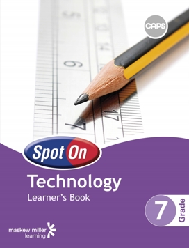 Spot On Technology Grade 7 Learner's Book