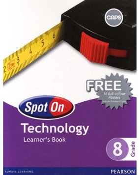 Spot On Technology Grade 8 Learners Book