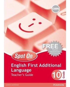 Spot On English First Additional Language Grade 10 Teacher's Guide