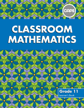 Classroom Mathematics Grade 11 Learner Book