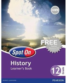 Spot On History Grade 12 Learner's Book