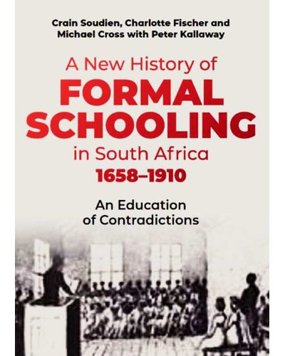 A New History of Formal Schooling in SA