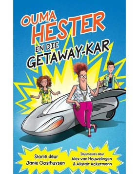 Ouma Hester En Die Getaway-Kar