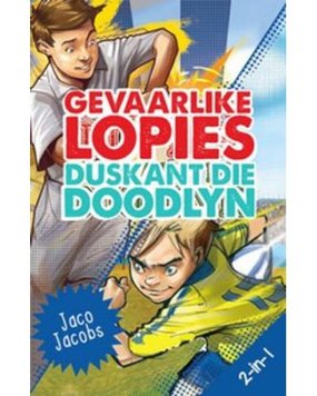 Gevaarlike Lopies/Duskant die Doodlyn (2-in-1)