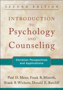 Introduction to Psychology and Counseling: Christian Perspectives and Applications