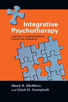 Integrative Psychotherapy - Toward a Comprehensive Christian Approach